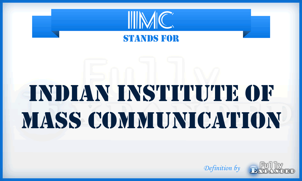 IIMC - Indian Institute of Mass Communication