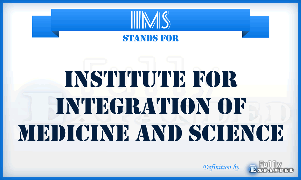 IIMS - Institute for Integration of Medicine and Science
