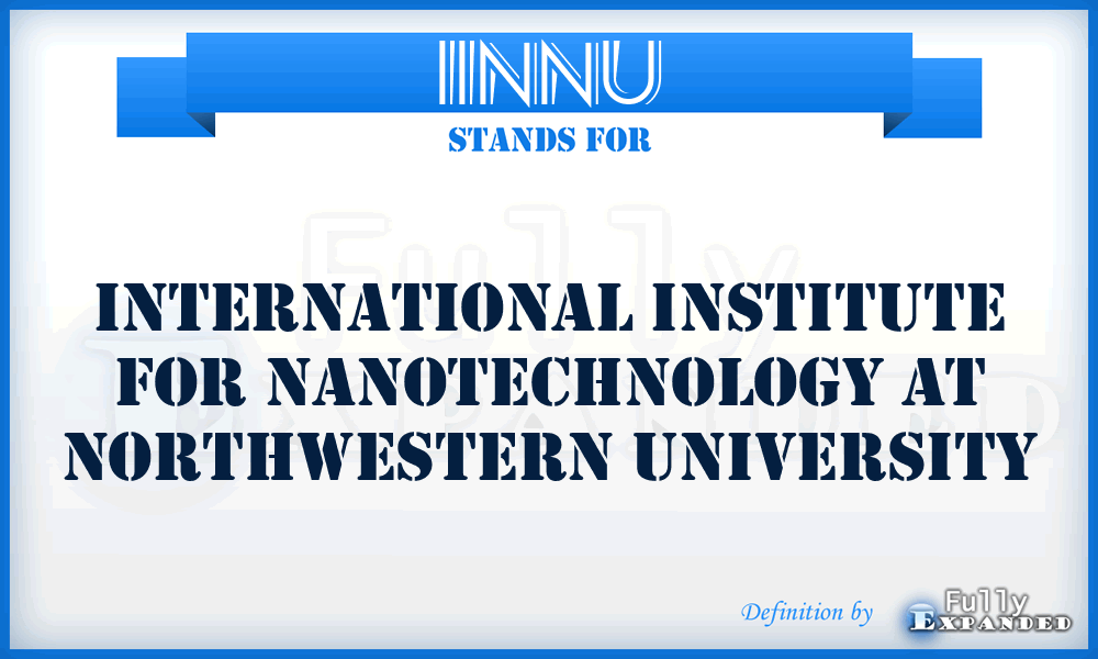 IINNU - International Institute for Nanotechnology at Northwestern University