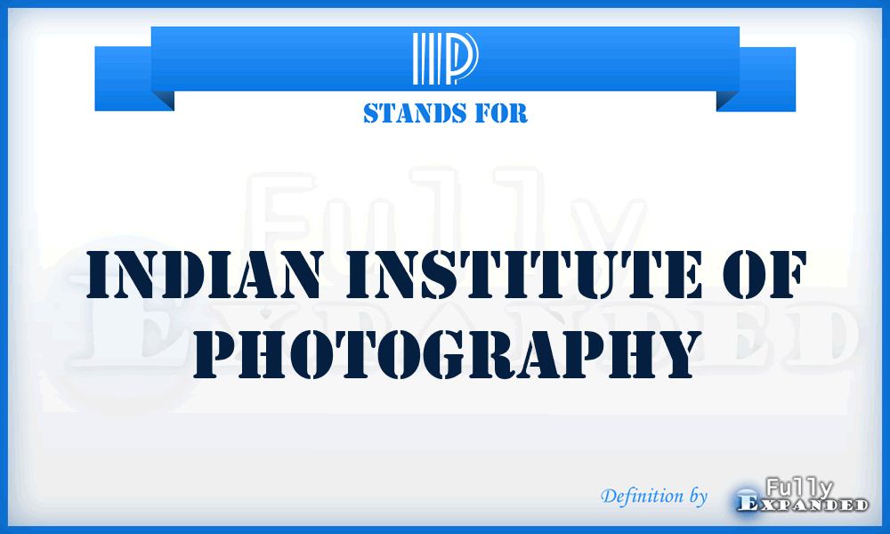 IIP - Indian Institute of Photography