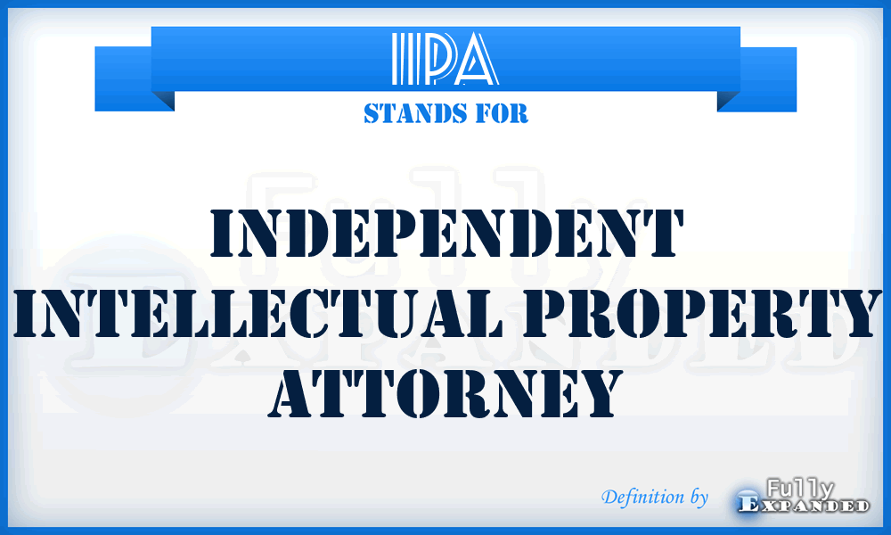 IIPA - Independent Intellectual Property Attorney