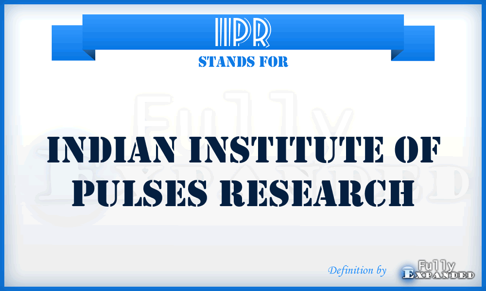 IIPR - Indian Institute of Pulses Research