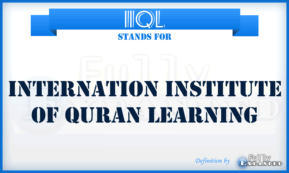 IIQL - Internation Institute of Quran Learning