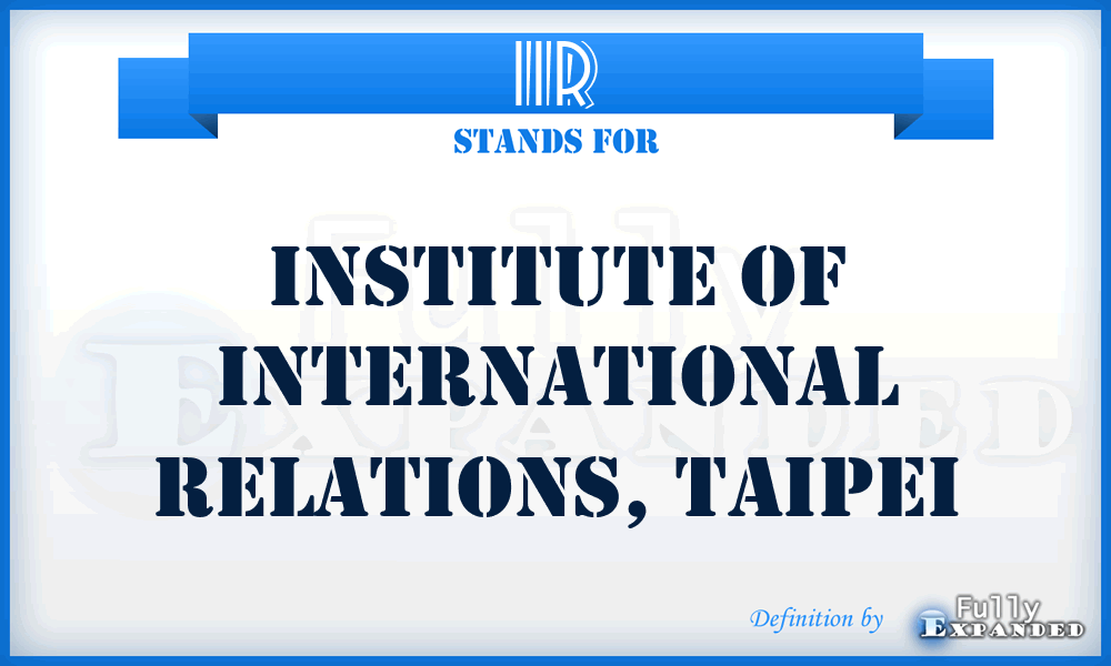 IIR - Institute of International Relations, Taipei