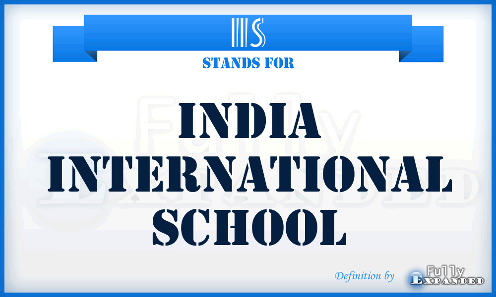 IIS - India International School