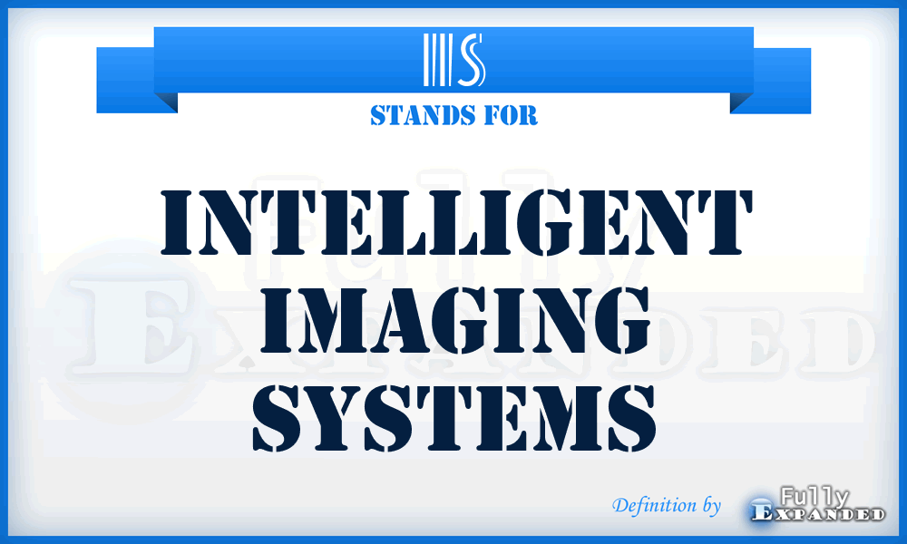 IIS - Intelligent Imaging Systems