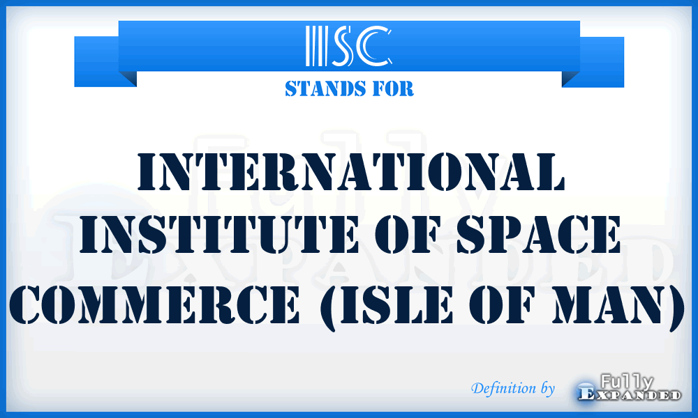 IISC - International Institute of Space Commerce (Isle of Man)