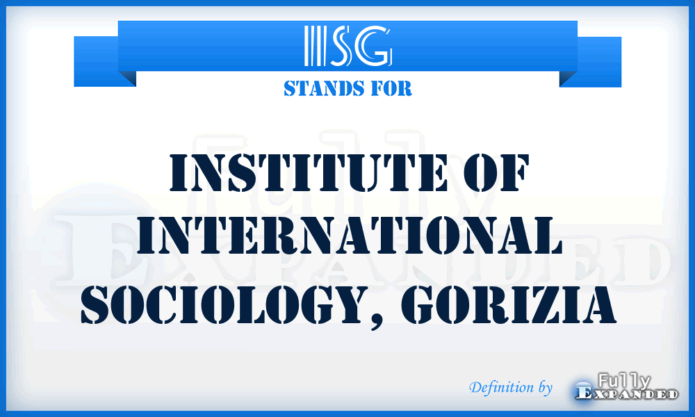 IISG - Institute of International Sociology, Gorizia