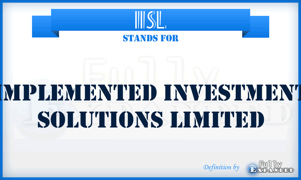 IISL - Implemented Investment Solutions Limited
