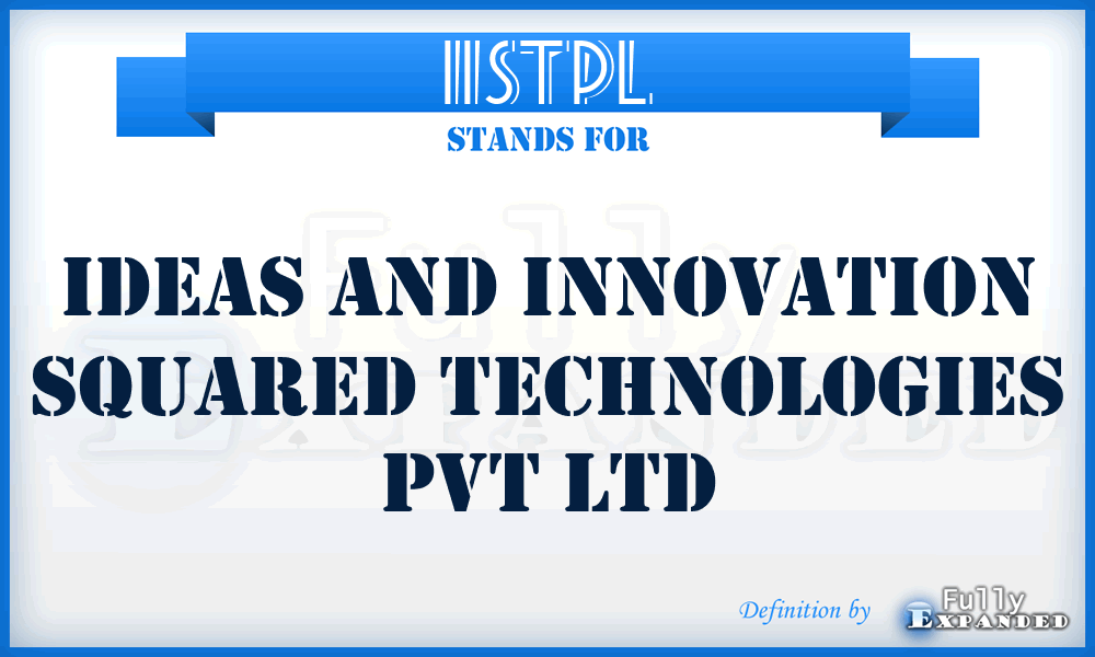 IISTPL - Ideas and Innovation Squared Technologies Pvt Ltd