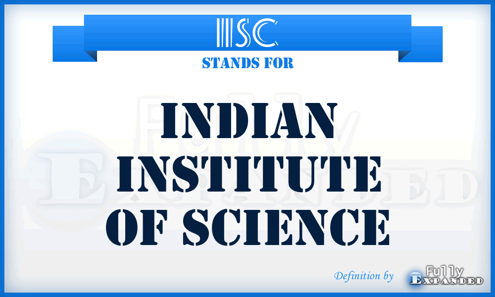 IISc - Indian Institute of Science