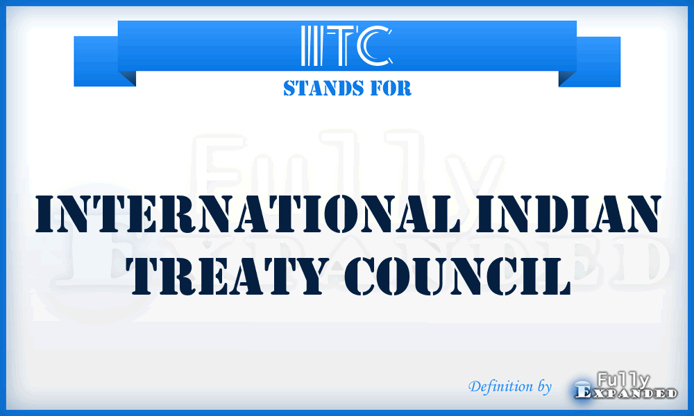 IITC - International Indian Treaty Council