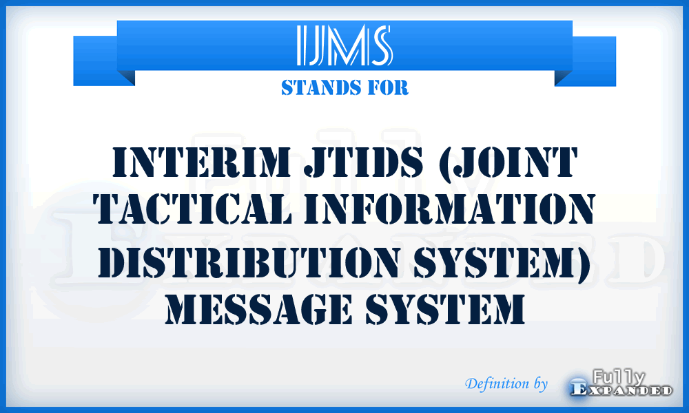 IJMS - Interim JTIDS (Joint Tactical Information Distribution System) Message System