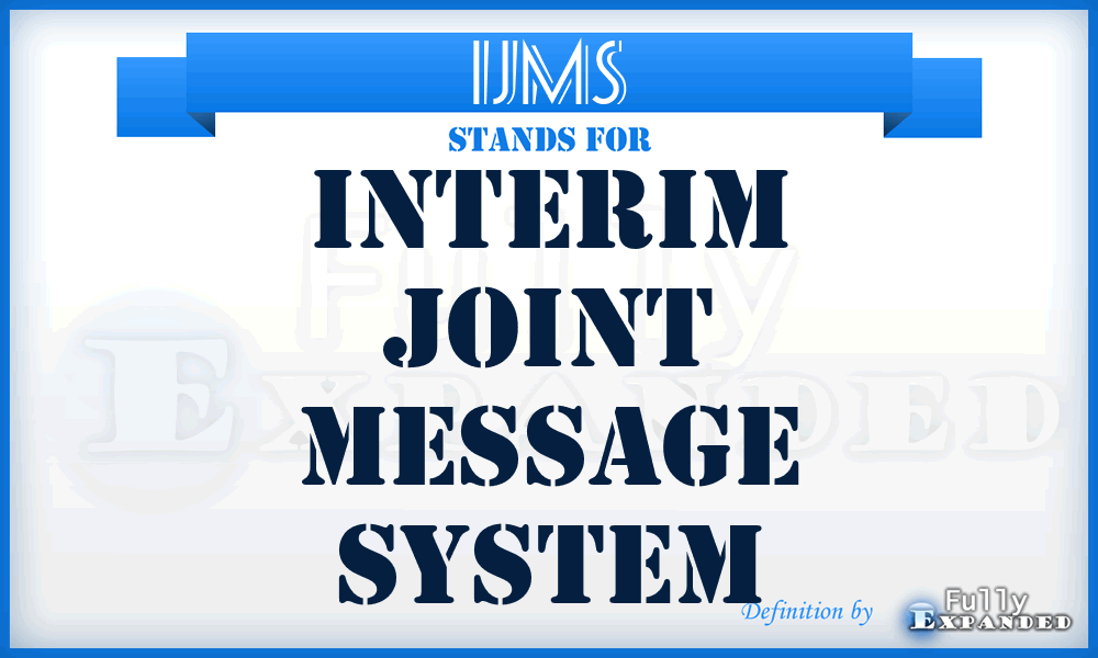 IJMS - Interim Joint Message System