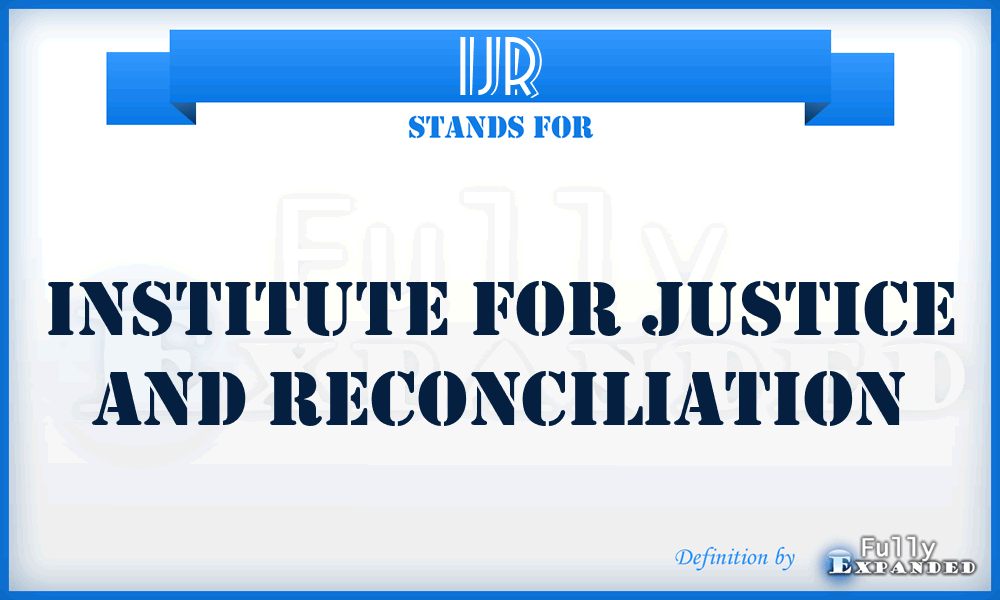 IJR - Institute for Justice and Reconciliation