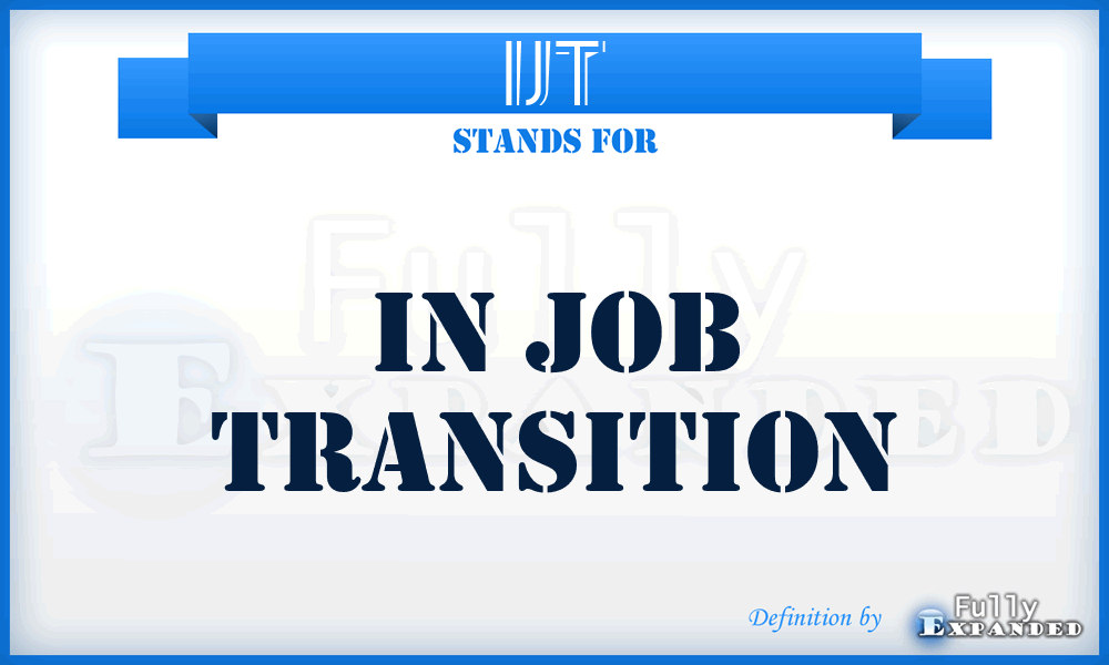 IJT - In Job Transition