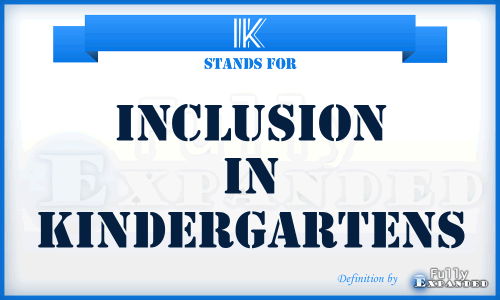 IK - Inclusion in Kindergartens