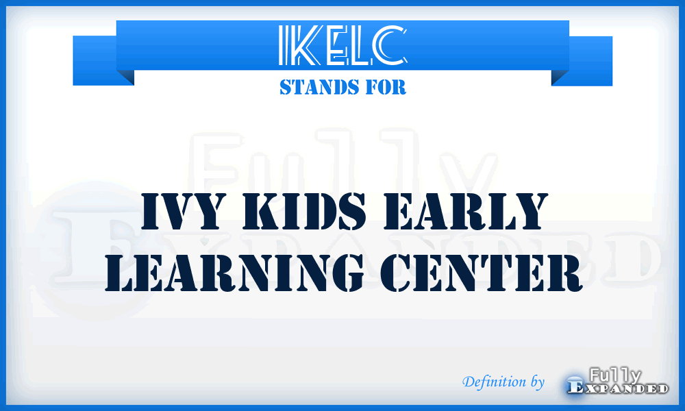 IKELC - Ivy Kids Early Learning Center