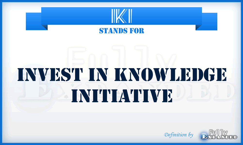 IKI - Invest in Knowledge Initiative