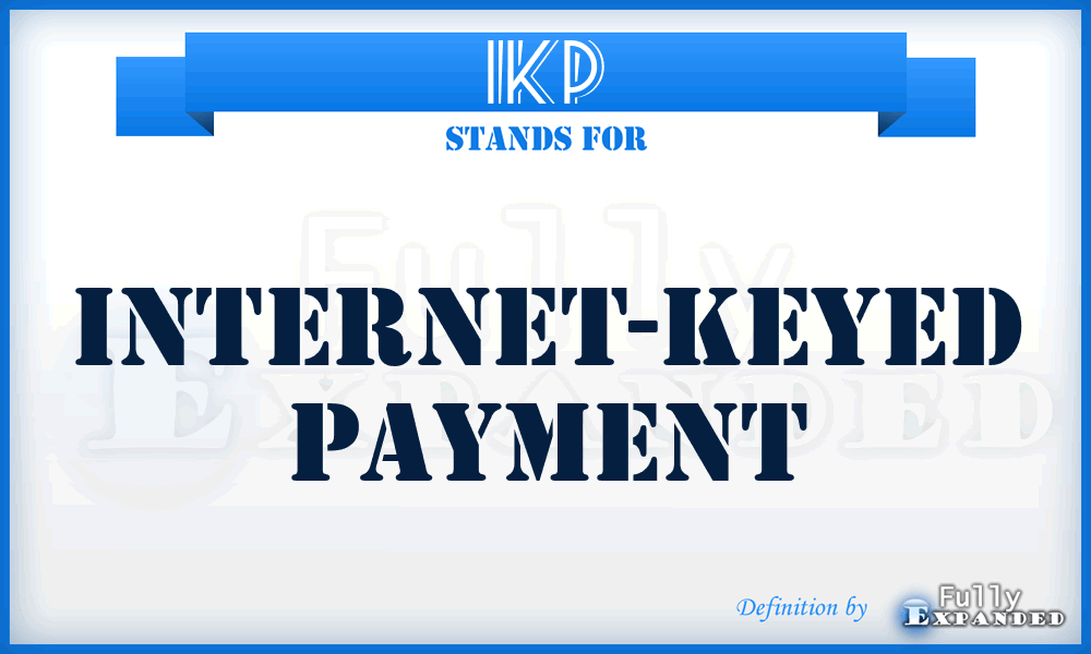 IKP - Internet-Keyed Payment