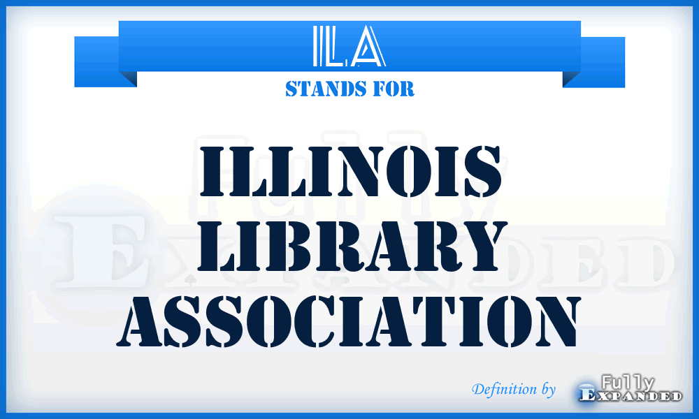 ILA - Illinois Library Association