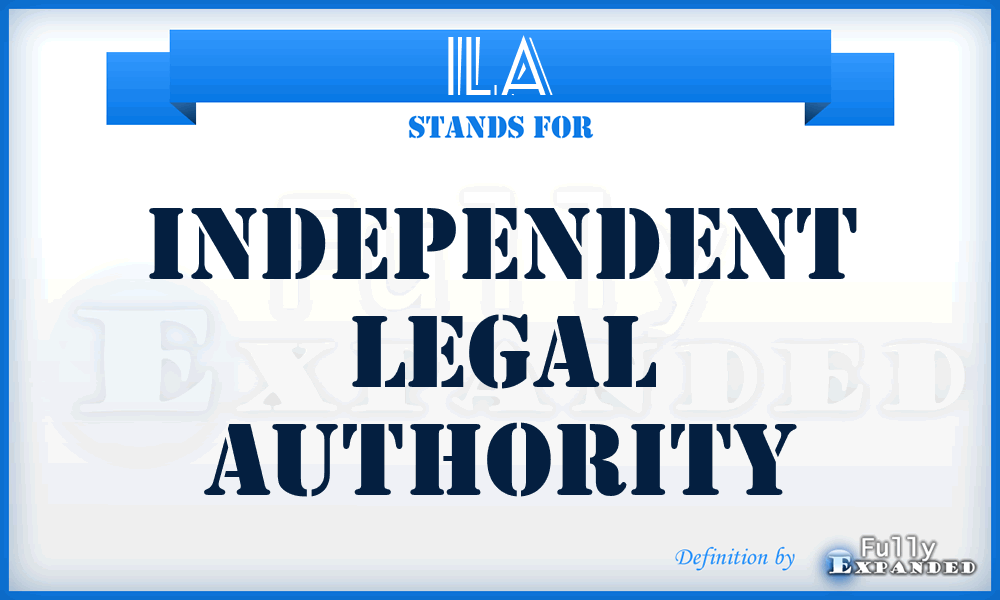 ILA - Independent Legal Authority