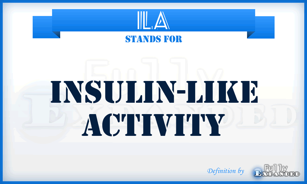 ILA - insulin-like activity