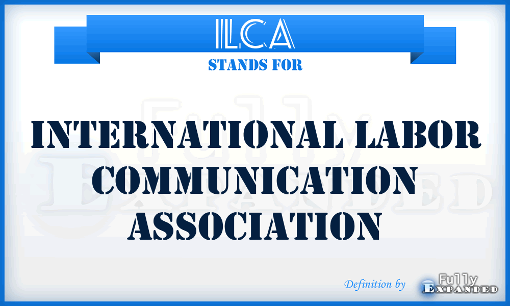 ILCA - International Labor Communication Association
