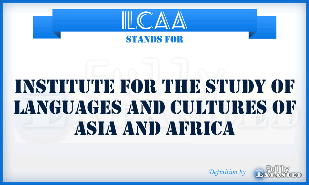 ILCAA - Institute for the Study of Languages and Cultures of Asia and Africa