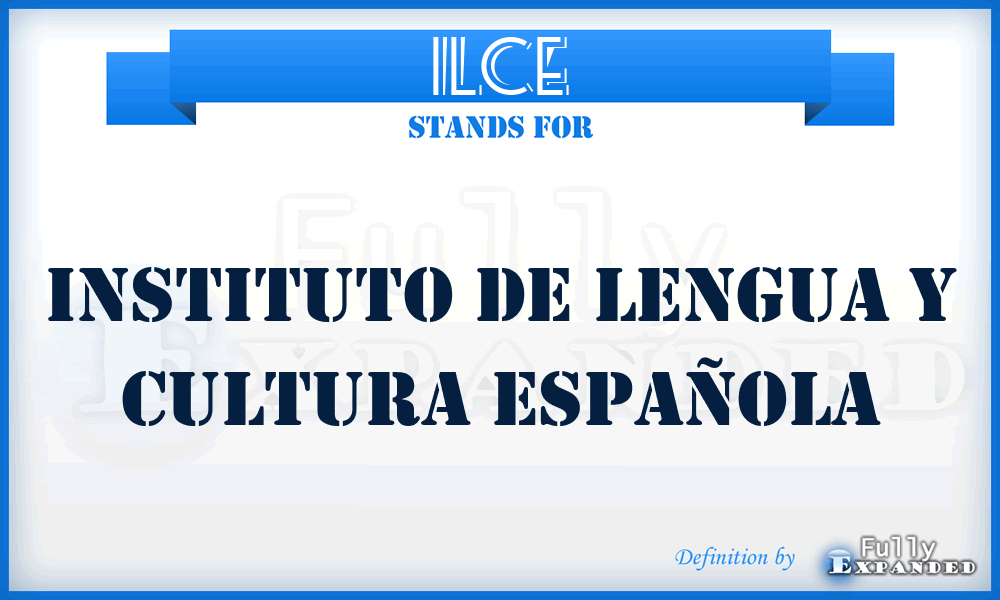 ILCE - Instituto de Lengua y Cultura Española