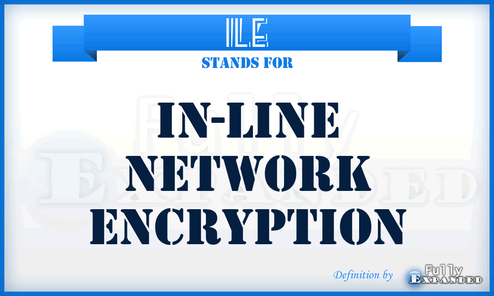 ILE - In-line Network Encryption