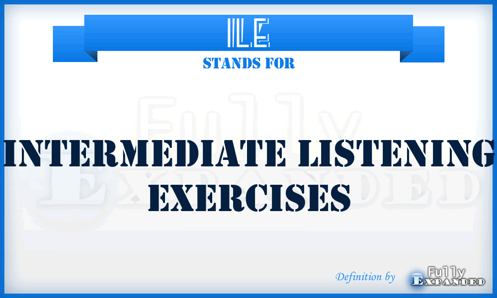 ILE - Intermediate Listening Exercises