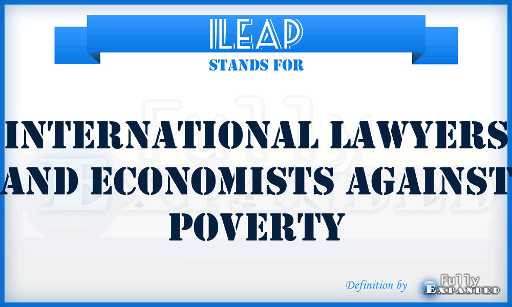 ILEAP - International Lawyers and Economists Against Poverty