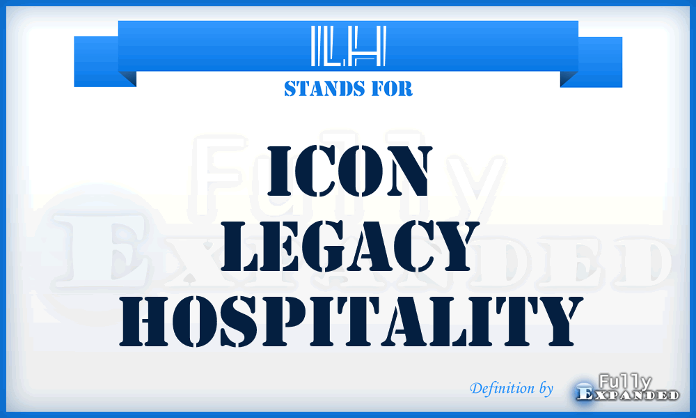 ILH - Icon Legacy Hospitality