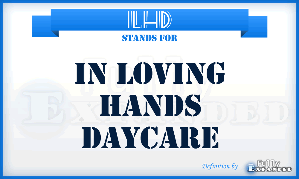 ILHD - In Loving Hands Daycare