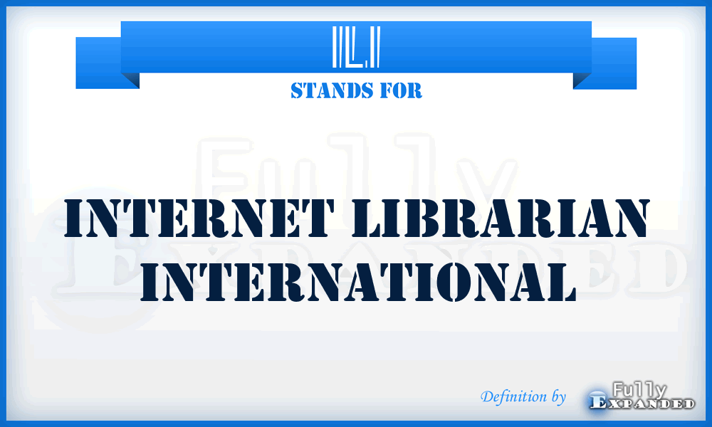 ILI - Internet Librarian International
