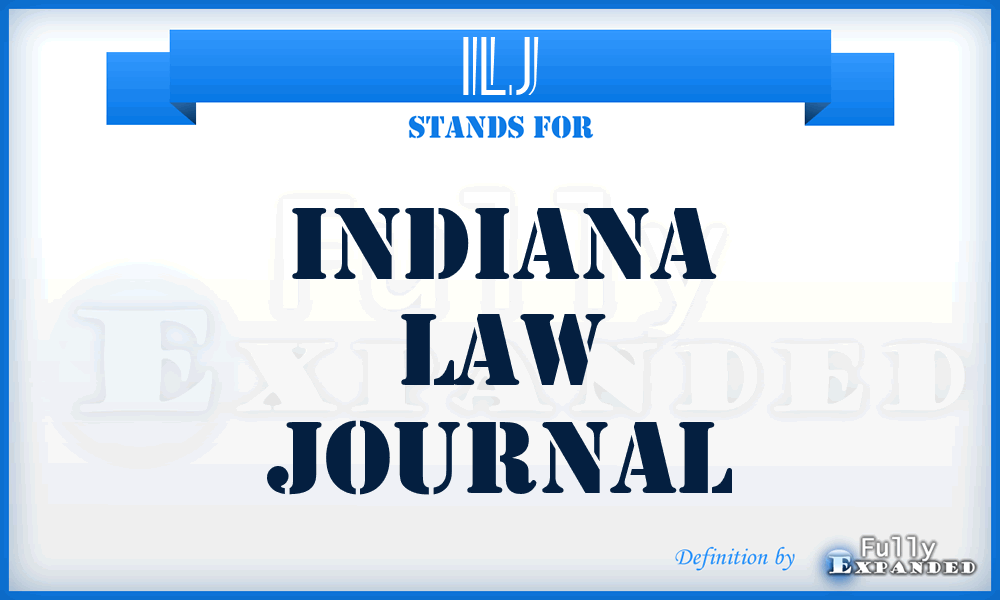 ILJ - Indiana Law Journal