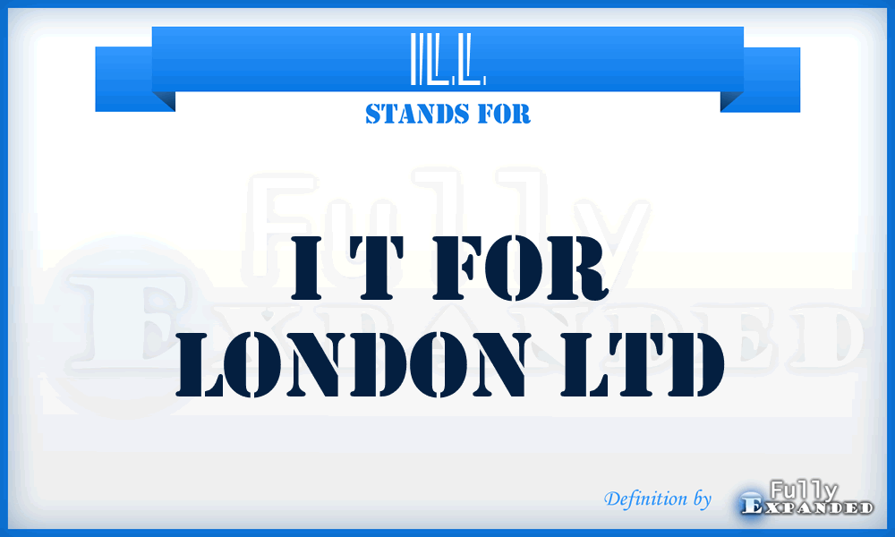 ILL - I t for London Ltd