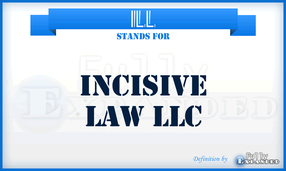 ILL - Incisive Law LLC