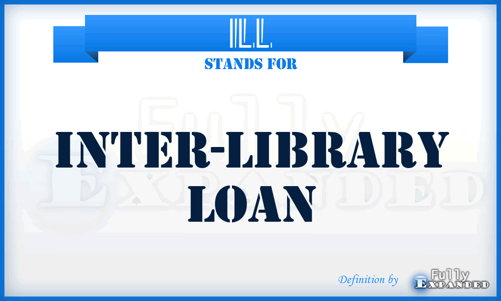 ILL - Inter-Library Loan