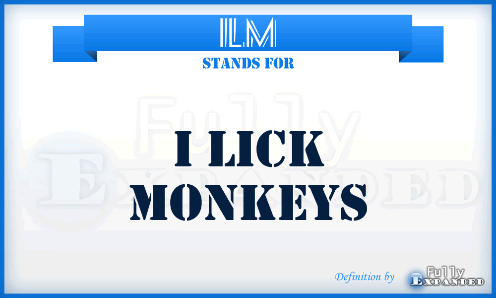 ILM - I Lick Monkeys