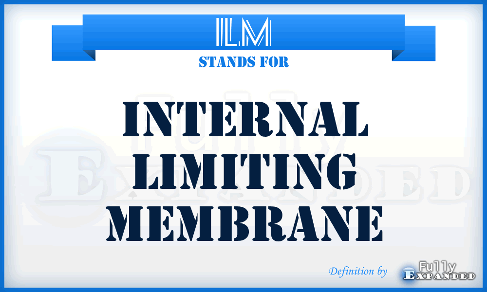 ILM - Internal Limiting Membrane
