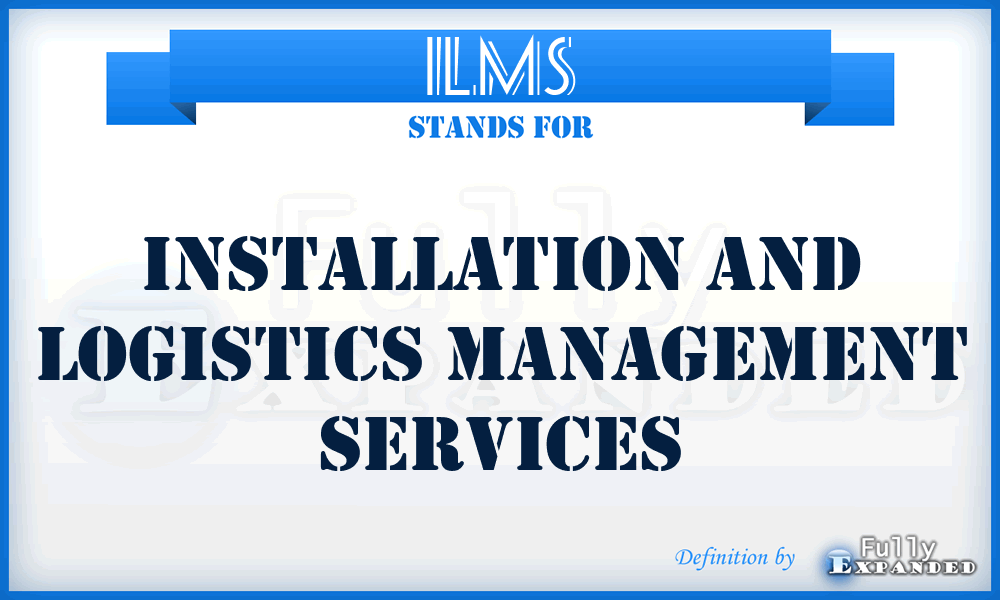 ILMS - Installation and Logistics Management Services