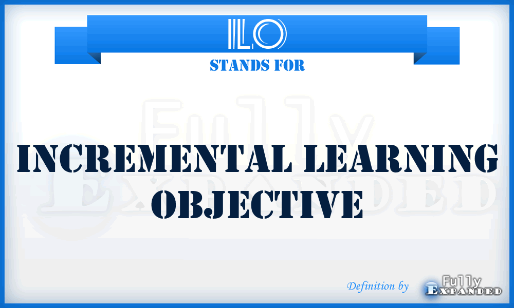 ILO - Incremental Learning Objective