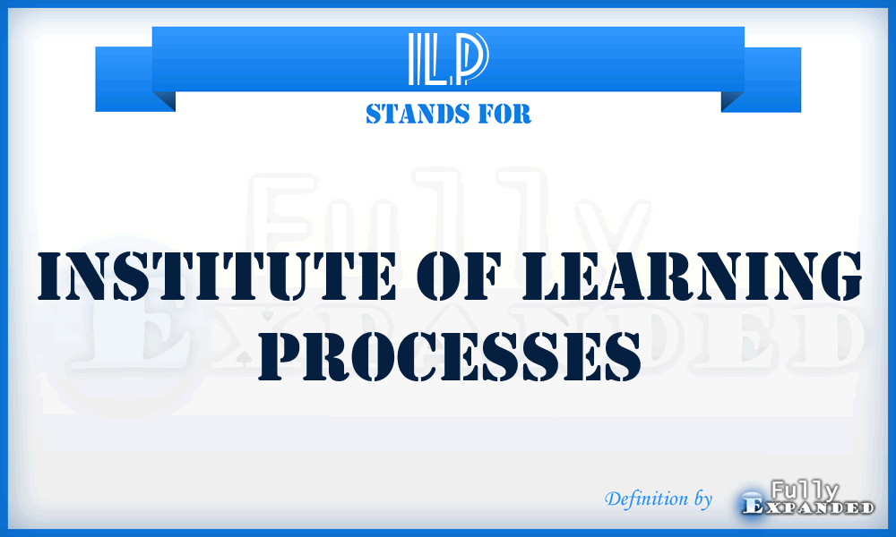 ILP - Institute of Learning Processes