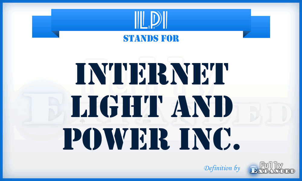 ILPI - Internet Light and Power Inc.