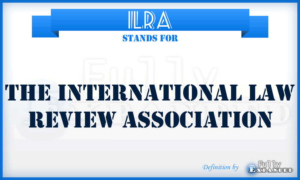 ILRA - The International Law Review Association