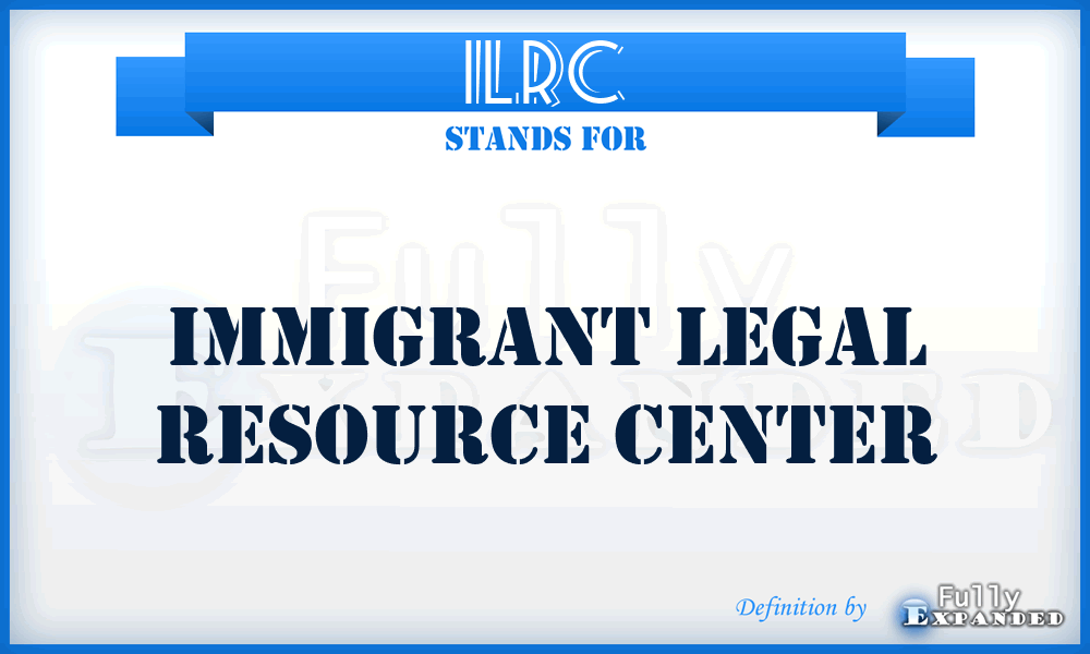 ILRC - Immigrant Legal Resource Center