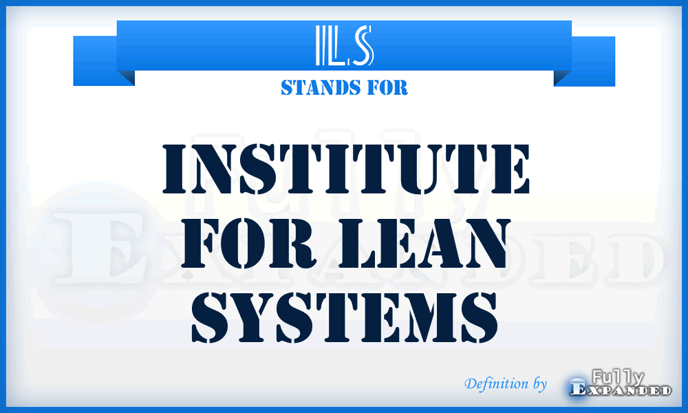 ILS - Institute for Lean Systems