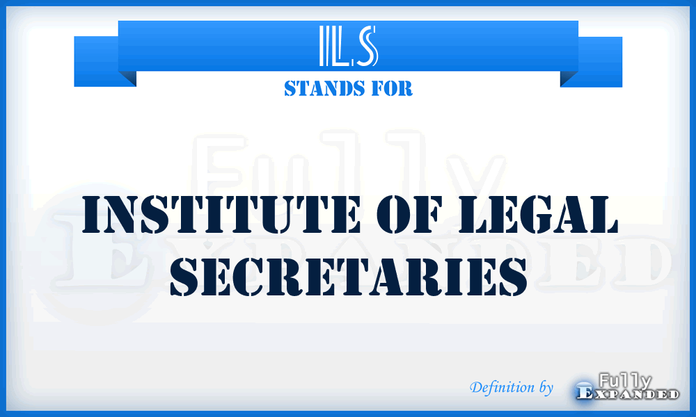 ILS - Institute of Legal Secretaries